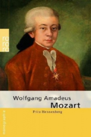 Kniha Wolfgang Amadeus Mozart Fritz Hennenberg
