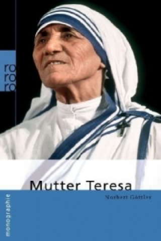 Könyv Mutter Teresa Norbert Göttler