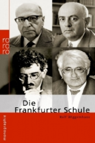 Kniha Die Frankfurter Schule Rolf Wiggershaus