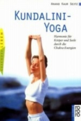 Kniha Kundalini-Yoga Anand K. Seitz