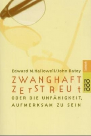 Kniha Zwanghaft zerstreut Edward M. Hallowell