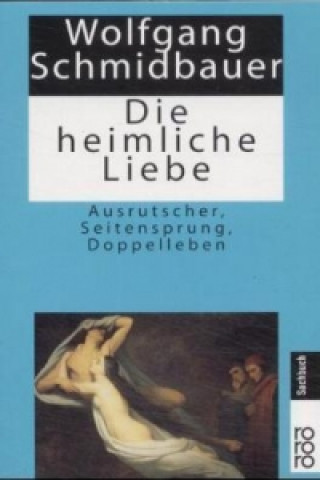 Livre Die heimliche Liebe Wolfgang Schmidbauer