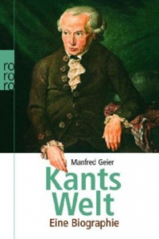 Könyv Kants Welt Manfred Geier