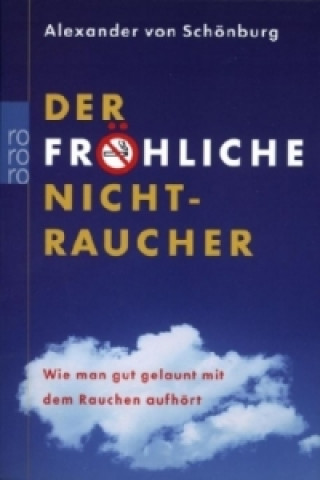 Kniha Der fröhliche Nichtraucher Alexander von Schönburg