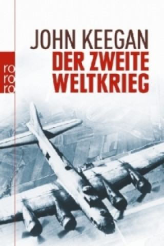 Kniha Der Zweite Weltkrieg John Keegan