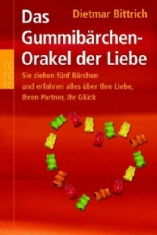 Livre Das Gummibärchen-Orakel der Liebe Dietmar Bittrich