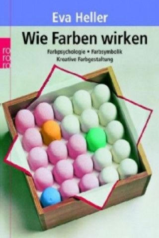 Kniha Wie Farben wirken Eva Heller