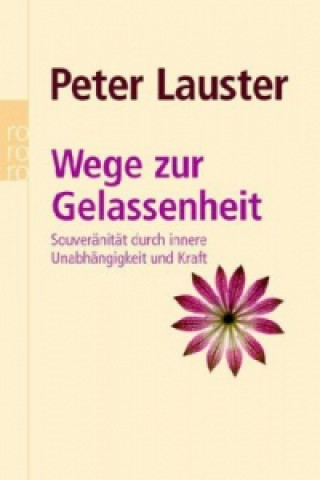 Kniha Wege zur Gelassenheit Peter Lauster