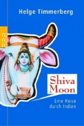 Kniha Shiva Moon Helge Timmerberg