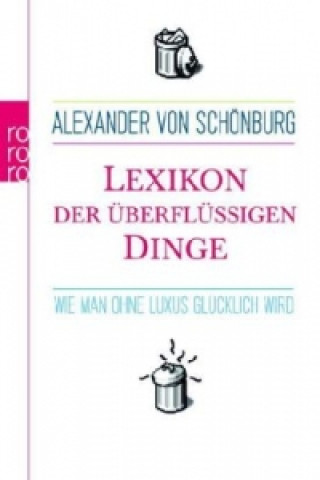 Carte Lexikon der überflüssigen Dinge Alexander von Schönburg