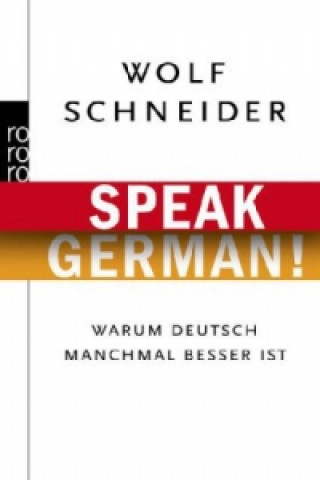 Knjiga Speak German! Wolf Schneider