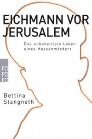 Книга Eichmann vor Jerusalem Bettina Stangneth
