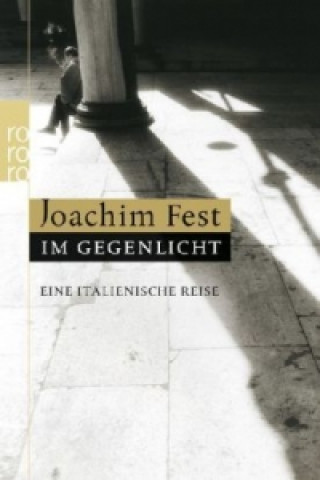 Könyv Im Gegenlicht Joachim C. Fest
