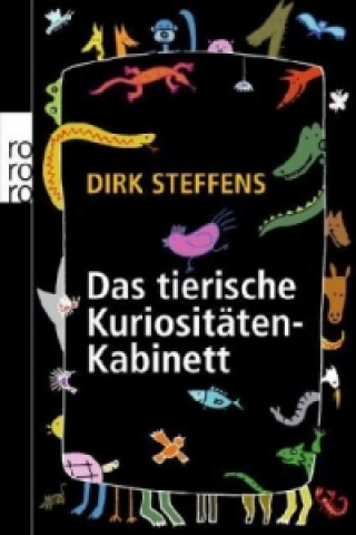 Könyv Das tierische Kuriositätenkabinett Dirk Steffens