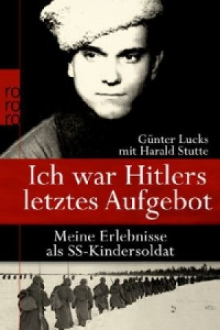 Carte Ich war Hitlers letztes Aufgebot Günter Lucks