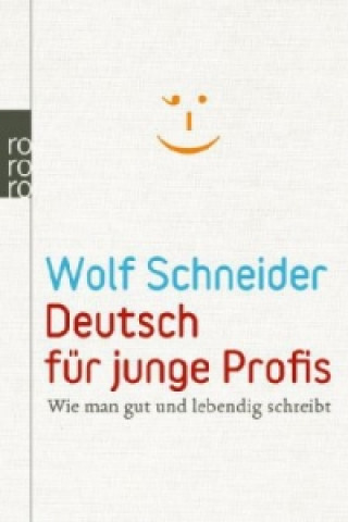 Kniha Deutsch für junge Profis Wolf Schneider
