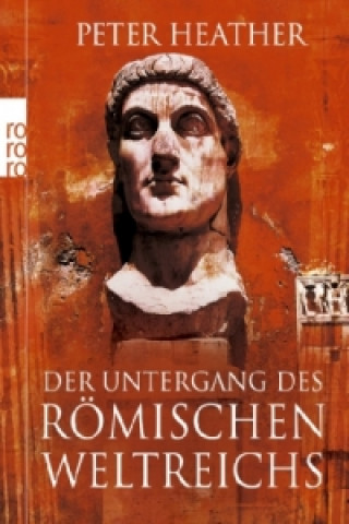 Könyv Der Untergang des Römischen Weltreichs Peter Heather