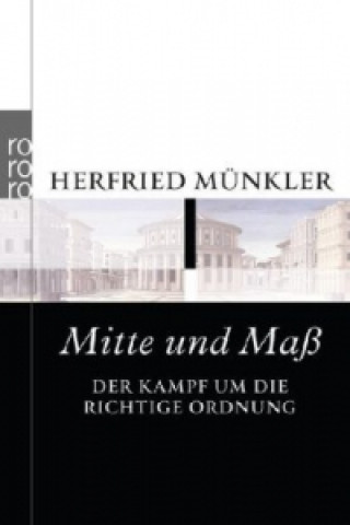 Kniha Mitte und Maß Herfried Münkler