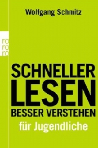 Kniha Schneller lesen - besser verstehen für Jugendliche Wolfgang Schmitz