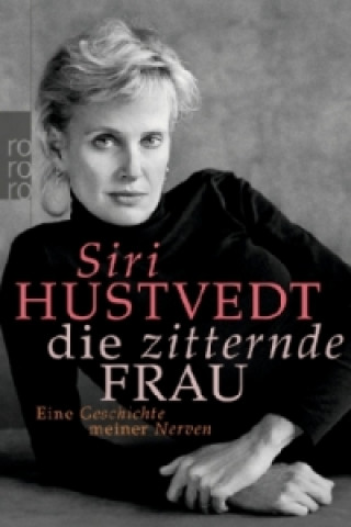 Kniha Die zitternde Frau Siri Hustvedt