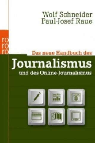 Kniha Das neue Handbuch des Journalismus und des Online-Journalismus Wolf Schneider