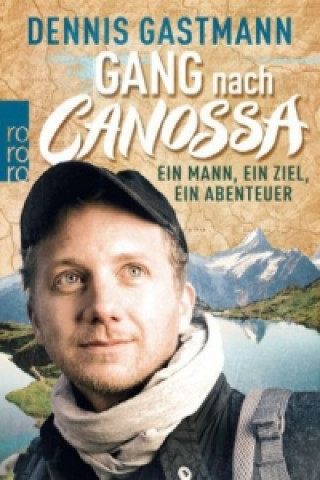 Kniha Gang nach Canossa Dennis Gastmann