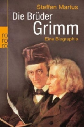 Kniha Die Brüder Grimm Steffen Martus