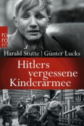 Kniha Hitlers vergessene Kinderarmee Harald Stutte