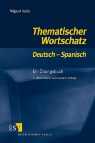 Könyv Thematischer Wortschatz Deutsch-Spanisch Miguel Valle