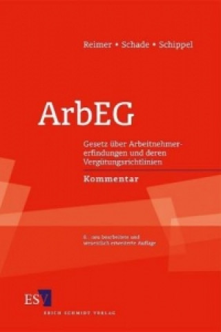 Könyv ArbEG, Gesetz über Arbeitnehmererfindungen und deren Vergütungsrichtlinien, Kommentar Ulrich Himmelmann