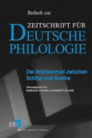 Kniha Der Briefwechsel zwischen Schiller und Goethe Bernhard Fischer