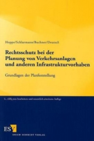 Книга Rechtsschutz bei der Planung von Verkehrsanlagen und anderen Infrastrukturvorhaben Werner Hoppe