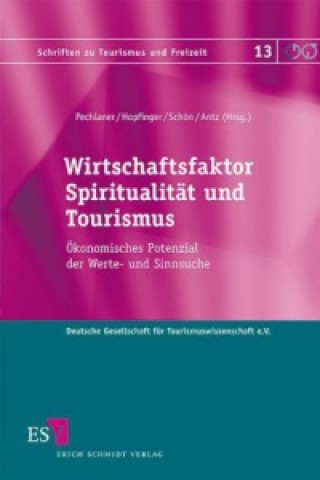 Kniha Wirtschaftsfaktor Spiritualität und Tourismus Harald Pechlaner