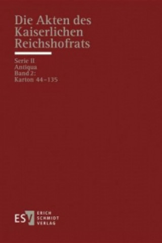 Carte Die Akten des Kaiserlichen Reichshofrats (RHR). Bd.2 Wolfgang Sellert