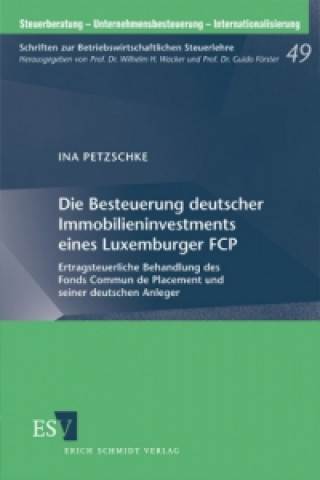 Libro Die Besteuerung deutscher Immobilieninvestments eines Luxemburger FCP Ina Petzschke