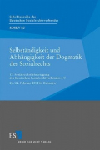 Carte Selbständigkeit und Abhängigkeit der Dogmatik des Sozialrechts Christian Rolfs