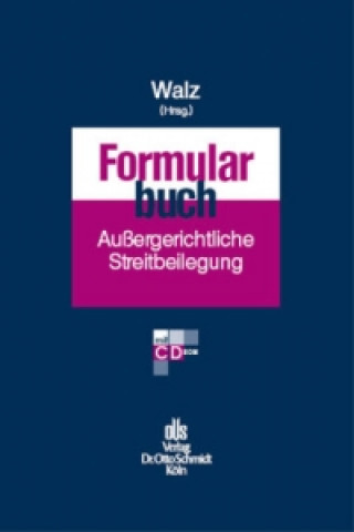 Könyv Formularbuch außergerichtlicher Streitbeilegung, m. CD-ROM Robert Walz