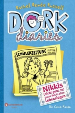 Kniha Dork Diaries, Nikkis (nicht ganz so) guter Rat in allen Lebenslagen Rachel R. Russell