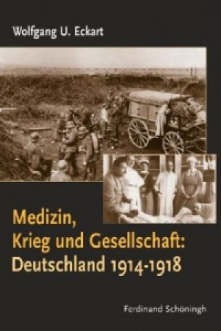 Kniha Medizin und Krieg Wolfgang U. Eckart