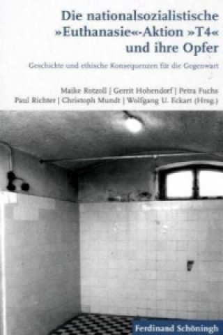 Kniha Die nationalsozialistische "Euthanasie"-Aktion "T 4" und ihre Opfer Maike Rotzoll