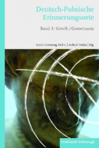 Libro Deutsch-Polnische Erinnerungsorte Hans H. Hahn