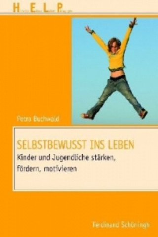 Könyv Selbstbewusst ins Leben Petra Buchwald
