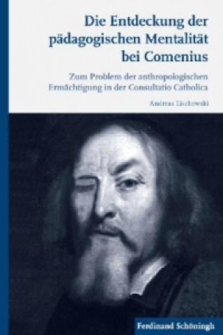 Książka Die Entdeckung der pädagogischen Mentalität bei Comenius Andreas Lischewski