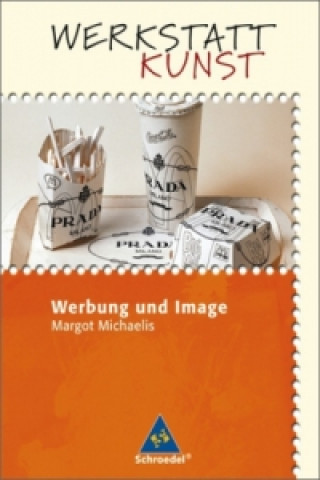 Kniha Werbung und Image Margot Michaelis