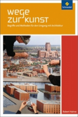 Kniha Begriffe und Methoden für den Umgang mit Architektur Robert Hahne