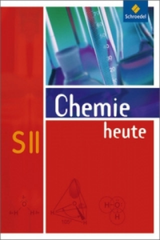 Könyv Chemie heute SII - Allgemeine Ausgabe 2009 Wolfgang Asselborn