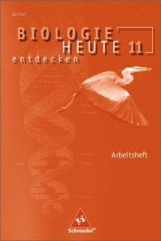 Книга Biologie heute entdecken SII - Ausgabe 2008 für Sachsen Antje Starke