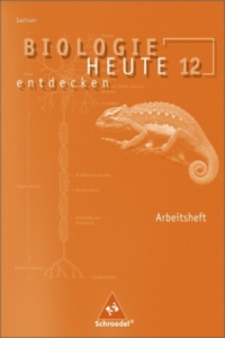 Kniha Biologie heute entdecken SII / Biologie heute entdecken SII - Ausgabe 2008 für Sachsen Antje Starke