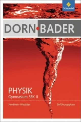 Könyv Dorn / Bader Physik SII - Ausgabe 2014 Nordrhein-Westfalen Friedrich Dorn