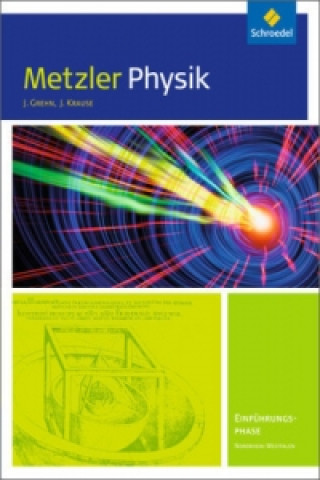 Kniha Metzler Physik SII - Ausgabe 2014 für Nordrhein-Westfalen Joachim Grehn